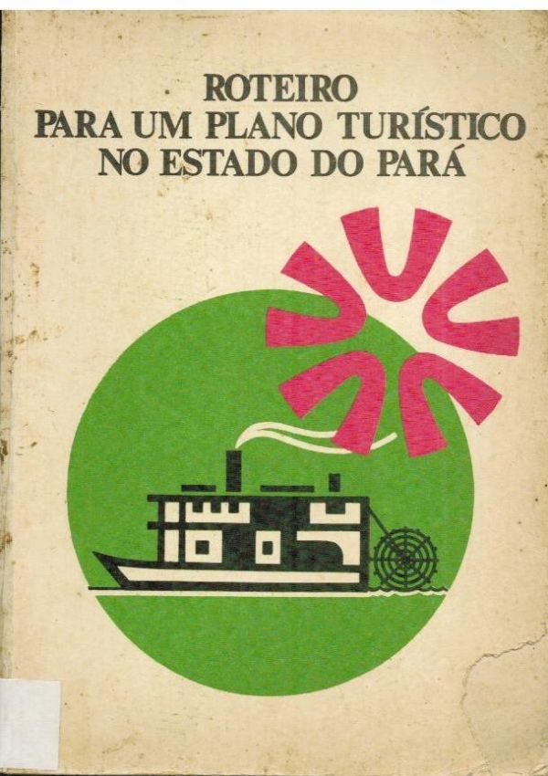 Roteiro para um Plano Turístico no Estado do Pará